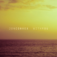Jon Convex - With You