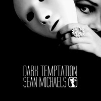 Sean Michaels - Dark Temptation