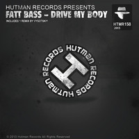 Fatt Bass - Drive My Body