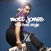 Matt Jones - The First Style