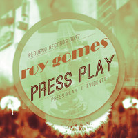 Roy Gomes - Press Play E.P