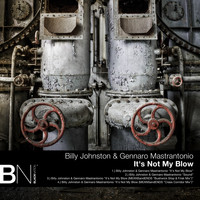 Billy Johnston & Gennaro Mastrantonio - It's Not My Blow