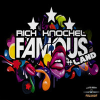 Rich Knochel - Famousland (Explicit)