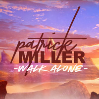 Patrick Miller - Walk Alone