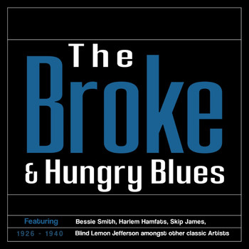 Various Artists - The 'Broke & Hungry' Blues (1926–1940)