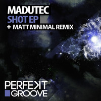 Madutec - Shot EP