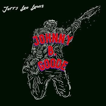 Jerry Lee Lewis - Johnny B. Goode