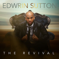 Edwrin Sutton - The Revival (Live)