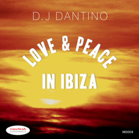 D.J Dantino - Love & Peace In Ibiza