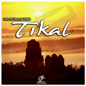 Gabriel Batz & Yaluk - Tikal