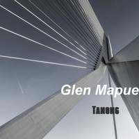 Glen Mapue / - Tanong