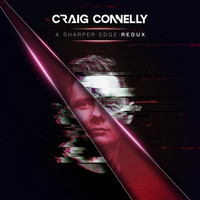 Craig Connelly - A Sharper Edge REDUX