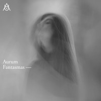 Aurum / - Fantasmas