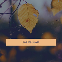 Beach Top Sounders - Blue Rain Leaves