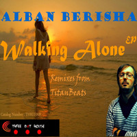 Alban Berisha - Walking Alone