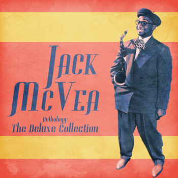 Jack McVea - Anthology: The Deluxe Collection (Remastered)
