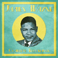 James Wayne - Complete Recordings (Remastered)