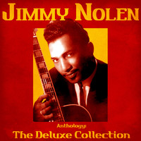 Jimmy Nolen - Anthology: The Deluxe Collection (Remastered)