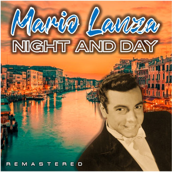 Mario Lanza - Night and Day (Remastered)