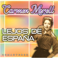 Carmen Morell - Lejos de España (Remastered)