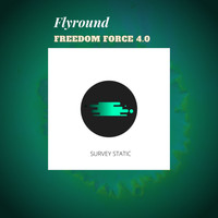 Flyround - Freedom Force 4.0