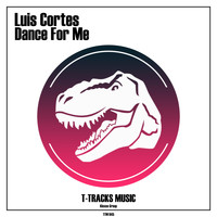 Luis Cortes - Dance For Me