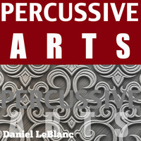 Daniel LeBlanc - Percussive Arts