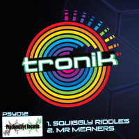 Tronik - Squiggly Riddles / Mr Meaners