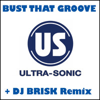 Ultra-Sonic - Bust That Groove