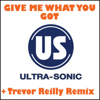 Ultra-Sonic - Give Me What You Got