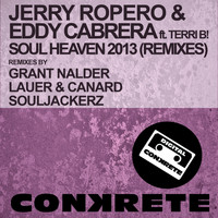 Jerry Ropero & Eddy Cabrera feat. Terri B! - Soul Heaven 2013 (Remixes)