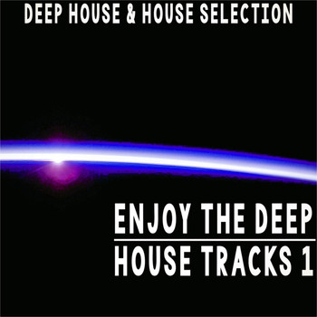 Various Artists - Enjoy The Deep House Tracks 1 (Deep House & House Selection)