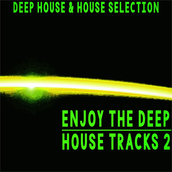 Various Artists - Enjoy The Deep House Tracks 2 (Deep House & House Selection)