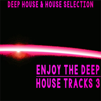 Various Artists - Enjoy The Deep House Tracks 3 (Deep House & House Selection)