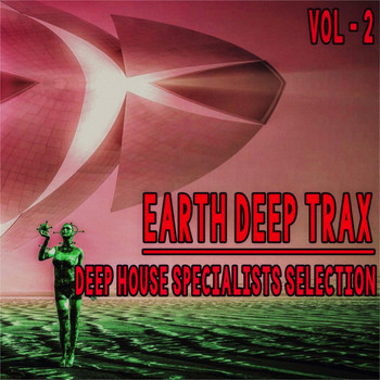 Various Artists - Earth Deep Trax, Vol. 2 (Deep House Specialists Selection)