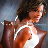 Nicole Henry - Embraceable