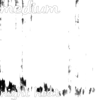 Medium - Night Heat