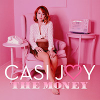 Casi Joy - The Money