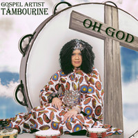 Tâmbourine - Oh God
