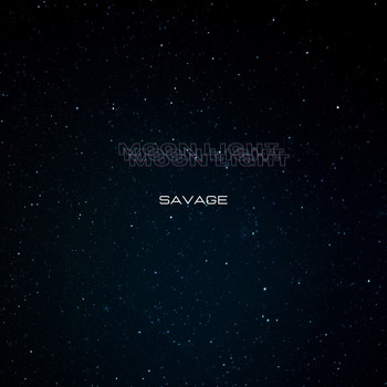 Savage - Moon Light (Explicit)
