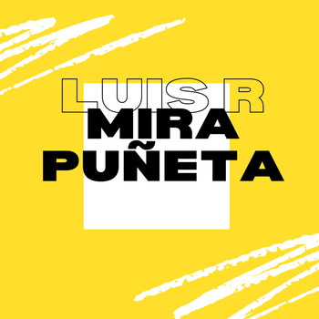 Luis R - Mira Puñeta
