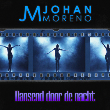 Johan Moreno - Dansend Door de Nacht