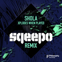 Shola - Xplodes When Played (Sqeepo Remix)