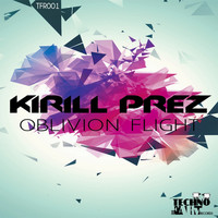 Kirill Prez - Oblivion Flight