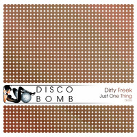 Dirty Freek - Just One Thing