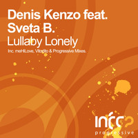 Denis Kenzo feat. Sveta B. - Lullaby Lonely
