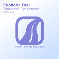 Euphoric Feel - Timeless / Lost Forever