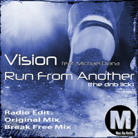 Vision, Michael Diana - Run From Another