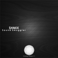 Shmix - Sound Smuggler