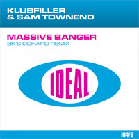 Klubfiller & Sam Townend - Massive Banger (BK's GoHard Remix)